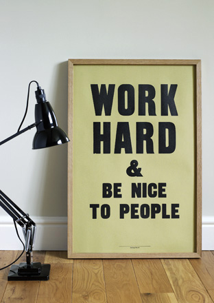 inspirational quotes about work. Work Hard by Anthony Burrill